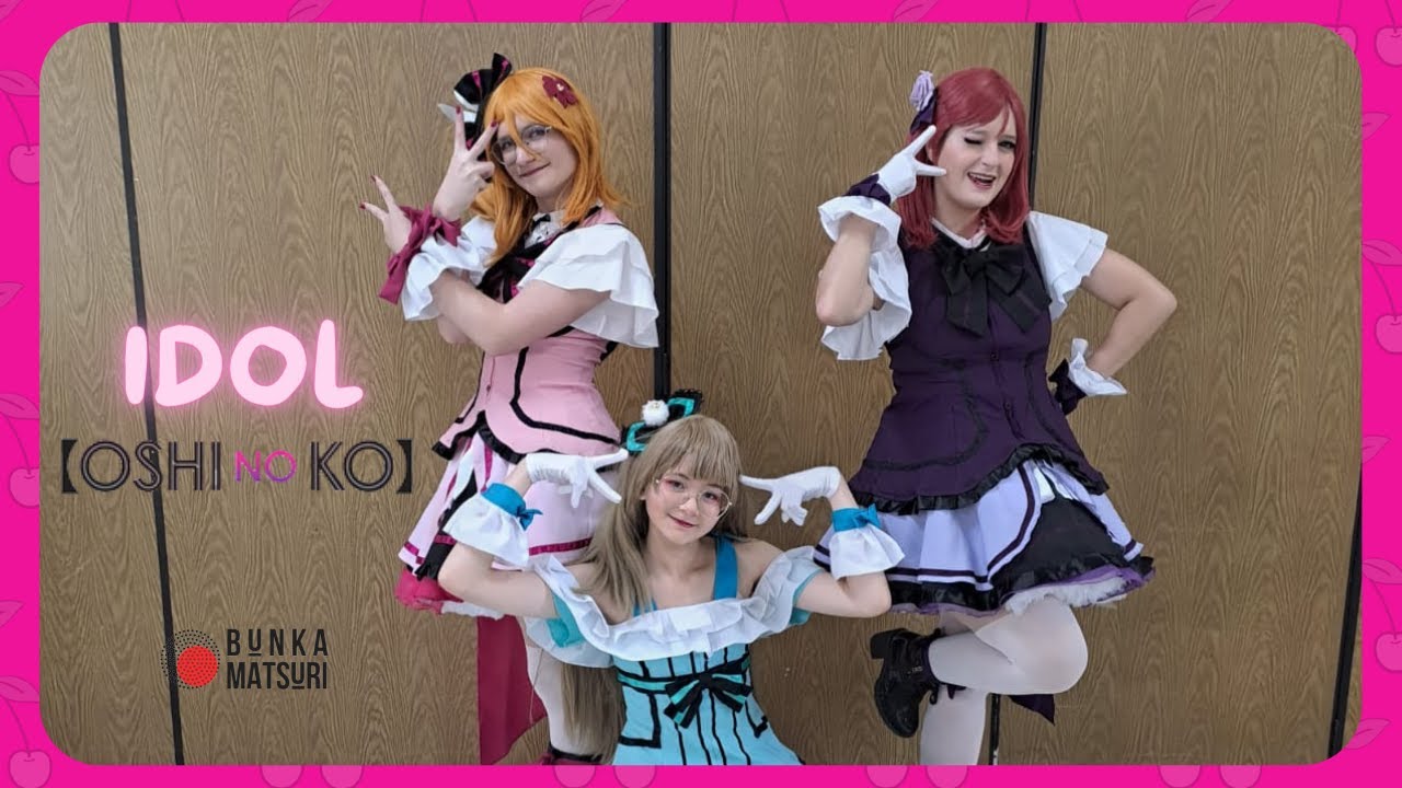 IDOL - OSHI NO KO DANCE • BUNKA MATSURI