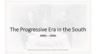The Progressive Era in the South, 1890-1920