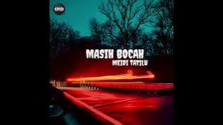 Download lagu MEIDI TATILU - MASIH BOCAH ( OLD GUYSSS )