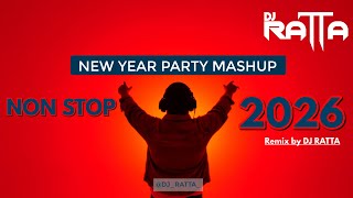 Dj Ratta  New Year Party Mashup 2026  Non Stop Dance Mix 