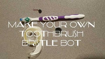 Bristle Bot