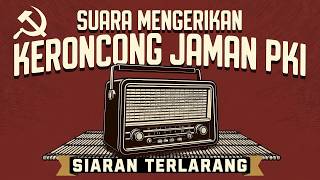 LAGU  RADIO  TERLARANG JAMAN PKI  | Melodi Paling Menyayat Hati | Playlist Sejarah Yang Dibungkam