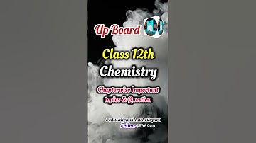 Class 12 Chemistry Most Important Questions in English | Ace Your 2025 Exams #upboard #englishmidum