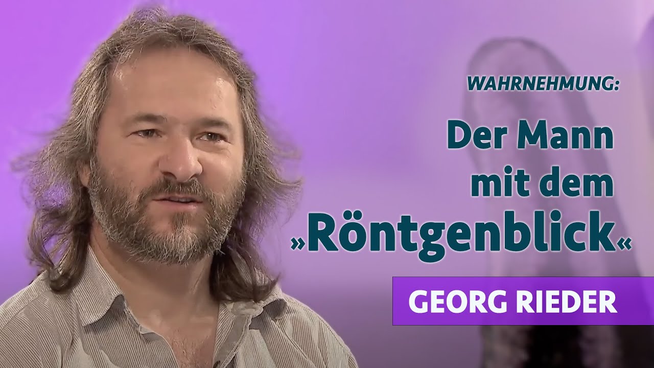 Georg Rieder Der Mann mit dem »Röntgenblick« | Georg Rieder im Gespräch - YouTube