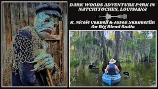 Dark Woods Adventure Park in Natchitoches, Louisiana