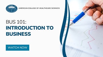 BUS 101 - Introduction to Business Course Introduction