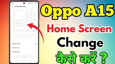 Oppo A15 Home Screen Mode Layout Settings Kaise Kare