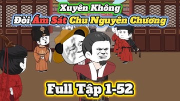 ( FULL TẬP ) Hà Nhân Xuyên Không Đòi Ám Sát Chu Nguyên Chương | Tập 1-52 | Hà Nhân Cartoon