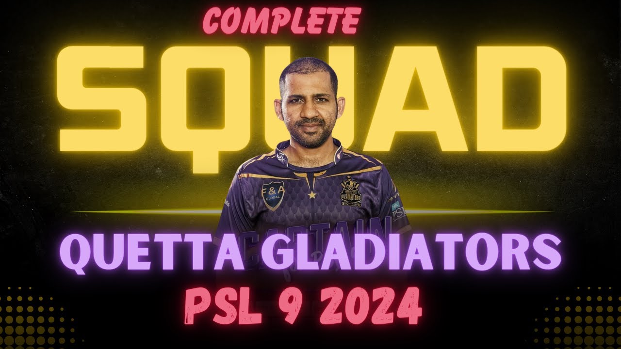 Quetta Gladiators Squad 2024 || PSL 9 2024
