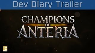 Champions of Anteria - Dev Diary Trailer [HD 1080P]