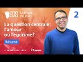 Rsum de la leon 2  la question centrale lamour ou lgosme   leon  le grand conflit