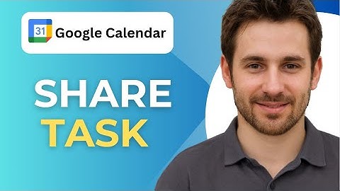 How to share tasks Google Calendar