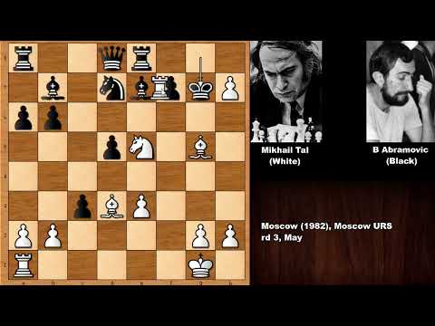 A Rare and Epic Chess Game By Tal: Mikhail Tal vs B Abramovic (1982)