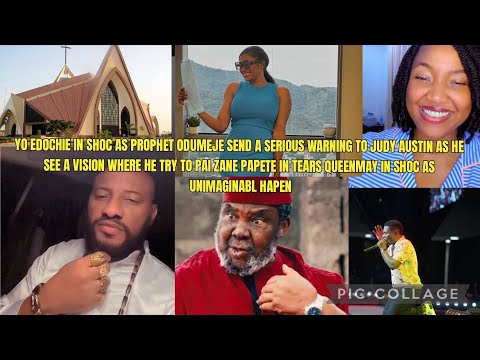 YO EDOCHIE IN SHOC AS PROPHET ODUMEJE SEND A SERIOUS WARNING TO JUDY AUSTIN AS HE SEE A VISION WHERE