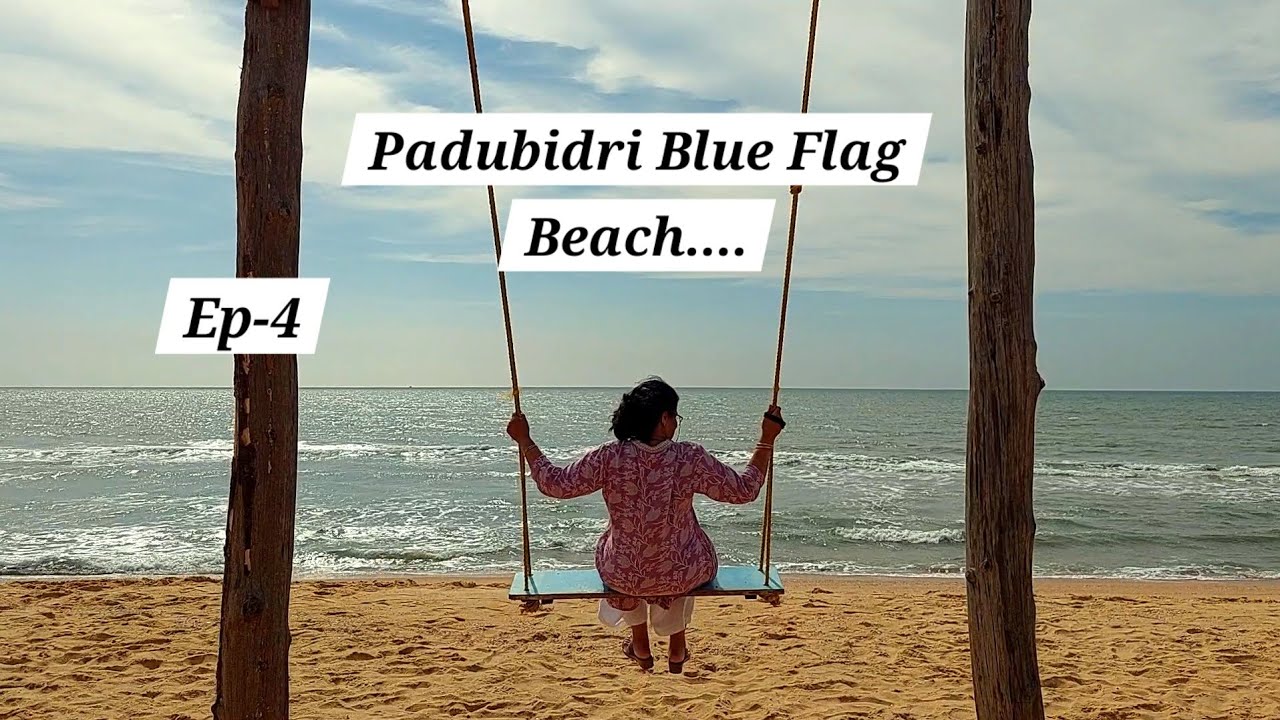 EP-4..Padubidri Blue Flag Beach,....It's Known As The Cleanest & Beautiful Beach. Do You Know Why ?