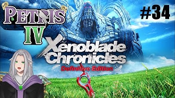 Xenoblade Chronicles Definitive Edition - Episode 34