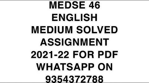 MEDSE 46  ENGLISH MEDIUM SOLVED ASSIGNMENT 2021-22 | FOR PDF WHATSAPP ON 9354372788