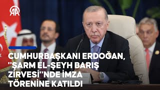 Hurbaşkanı Erdoğan, Şarm El-Şeyh Barış Zirvesinde Imza Törenine Katıldı