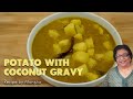 Potato with Coconut Gravy | Potato Curry with Coconut Gravy | Coconut Curry Potato Recipe