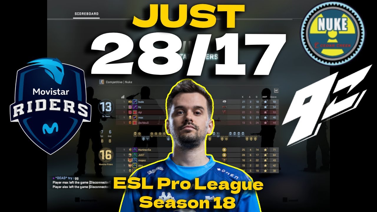 CSGO POV Movistar Riders JUST (28/17) vs 9z (Nuke) @ ESL Pro League Season 18