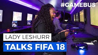 Lady Leshurr Talks FIFA 18 On The #GAMEBus