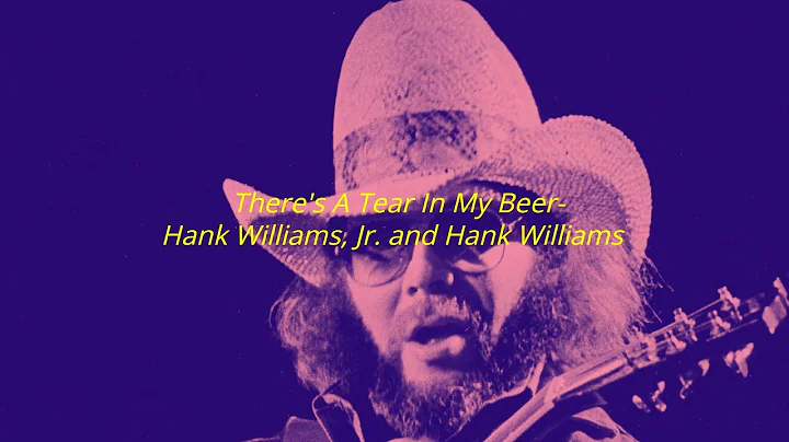 THERE'S A TEAR IN MY BEER- HANK WILLIAMS, JR. AND HANK WILLIAMS slowed+reverb