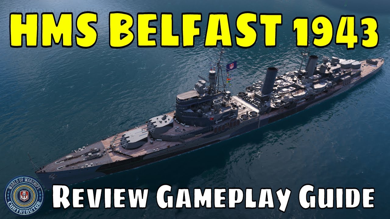 Hms Belfast 1943 Royal Navy Cruisers World Of Warships Wows Review Youtube