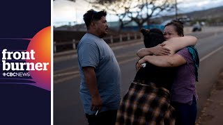 Hawaii wildfires lay bare tensions between locals, tourists | Front Burner