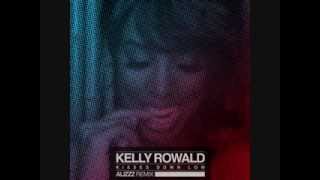 Kelly Rowland - Kisses Down Below (Alizzz Remix)