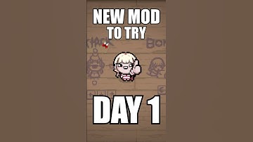 een NIEUWE Isaac Mod om te proberen (Dag 1)