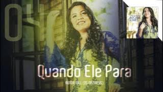 Antônia Gomes - Quando Ele Para (CD A Igreja de Joelhos)