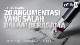 20 Argumentasi Yang Salah Dalam Beragama [ID-ENG Sub] - Ustadz Dr. Firanda Andirja, M.A.