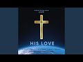 his LOVE