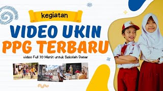 CONTOH VIDEO UKIN FULL 70 MENIT UNTUK GURU PPG DI SEKOLAH DASAR DIJAMIN PASTI LULUS