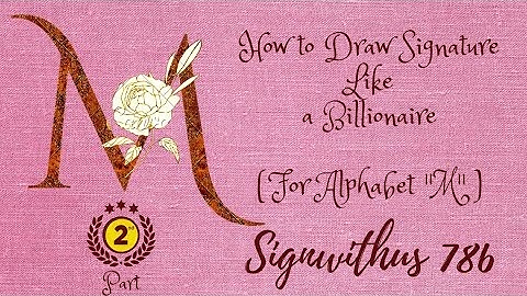 How To Draw Signature Like a Billionaire | For Alphabet "M" ( 2nd Part ) | By Signwithus 786