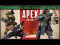 Apex Legends - Travando/Tela Preta/ Não Inicia/Crash - Resolvido!
