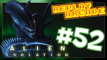 Alien Isolation : Part 52 - Must be Italian : Replay Arcade
