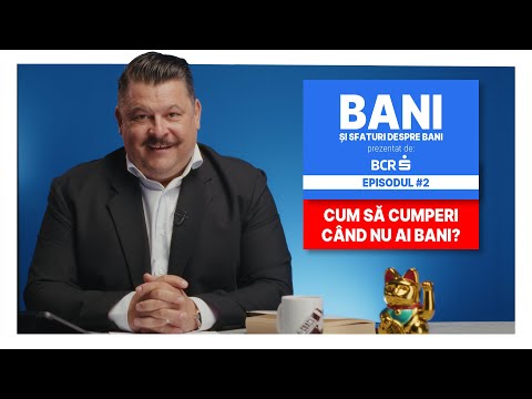 Bani și Sfaturi despre Bani #2 - Cum să cumperi când nu ai bani? (P)