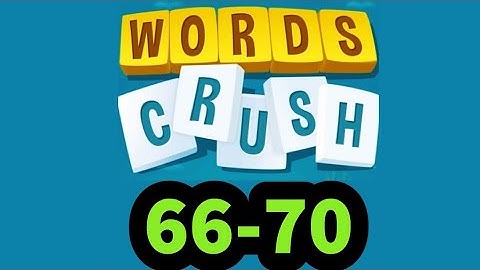WORDS CRUSH WordsMania level 66 67 68 69 70 answers gameplay