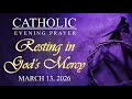 RESTING IN GOD’S MERCY | Catholic Evening Prayer of Trust and Renewal | March 13, 2026