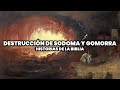 Destruccin de sodoma y gomorra  historias de la biblia