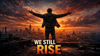 We Still Rise Spoken Word Urban Cinematic Film