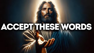 Accept These Words | God Says | God Message Today | Gods Message Now | God Message | God Say