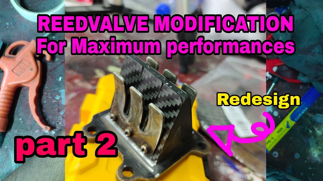 REEDVALVE RG MODIFICATION  For Maximum performance PART 2 | Redesign petal for STD daily use