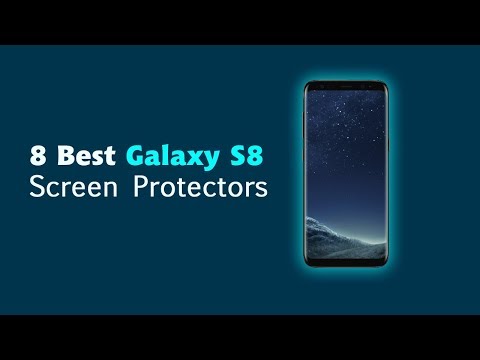 8 Best Samsung Galaxy S8 Screen Protectors