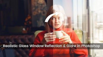 Create Realistic Glass Window Reflection & Glare in Photoshop