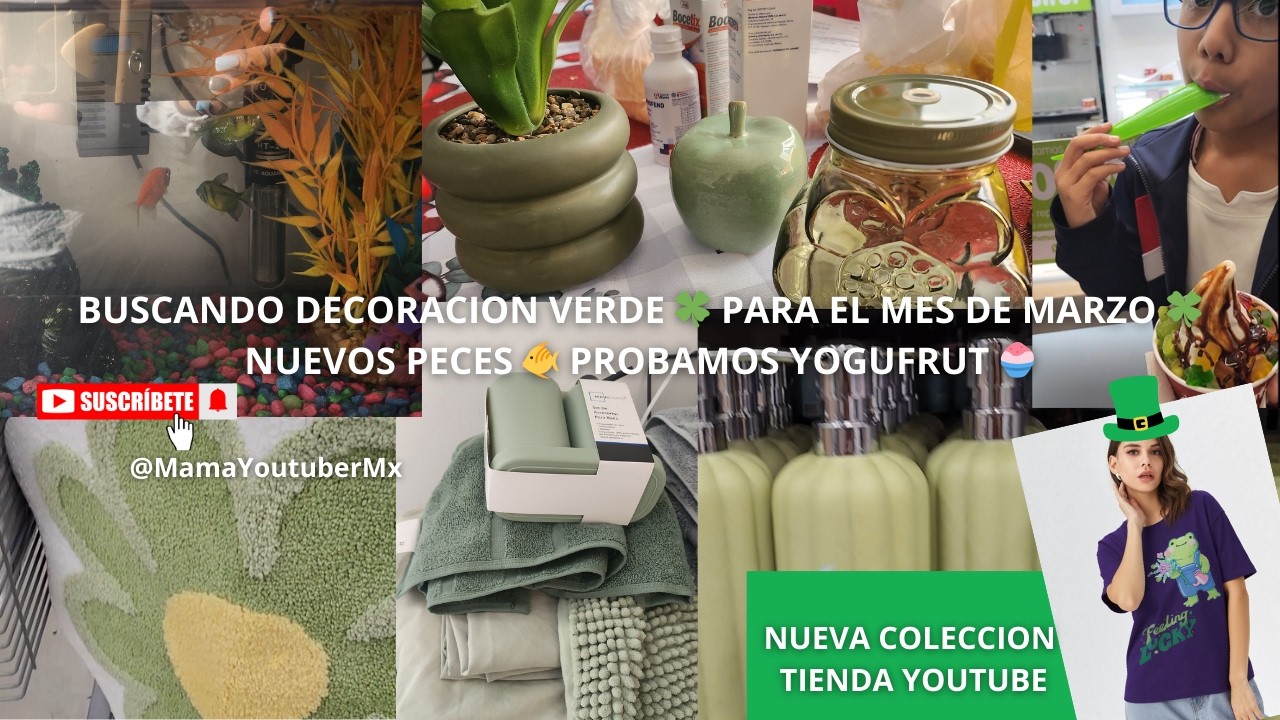 BUSCANDO DECORACION VERDE 🍀 PARA EL MES DE MARZO 🍀NUEVOS PECES 🐠 PROBAMOS YOGUFRUT 🍧