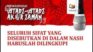 Syarat dan Ketentuan 6: Seluruh Sifat yang Disebutkan di Dalam Nash Haruslah Dilingkupi
