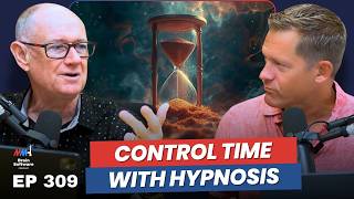 How to Control Time with Hypnosis - BSP (Ep 309)