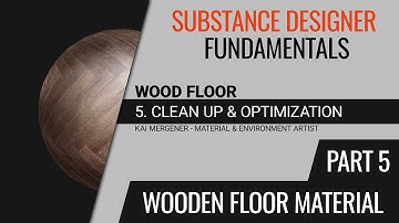 Substance Designer Fundamentals - Creating a Wooden Floor Material | Optimization [Part 5] [GER]